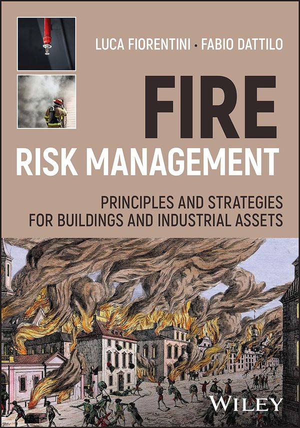 Fire risk management: Principles and strategies for buildings and industrial assets