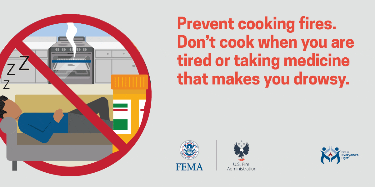 social card: Prevent cooking fires. Don't cook when your are tired or taking medicine that makes you drowsy.