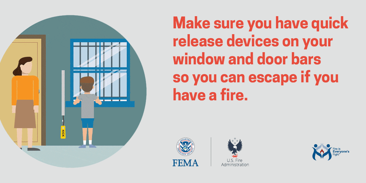 social card: make sure you have quick release devices on your window and door bars so you can escape if you have a fire