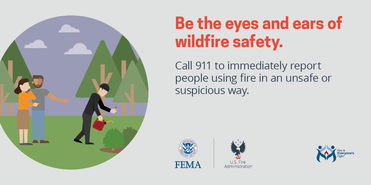 wildfire social card: call 911 to report people using fire in an unsafe or suspicious way