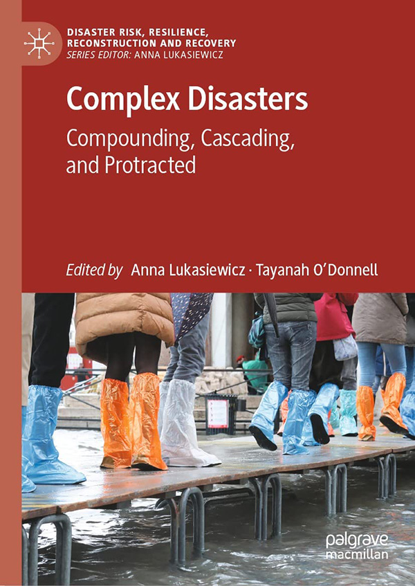 Complex disasters: compounding, cascading, and protracted
