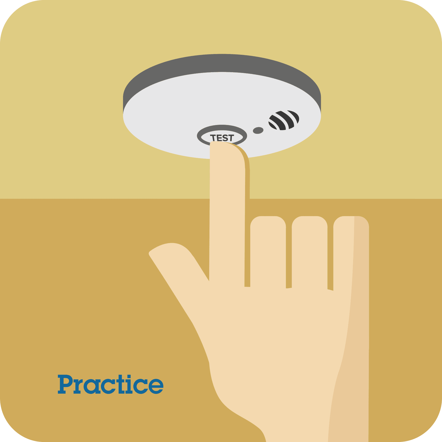 Hand pushing the test button on smoke alarm with practice prompt.