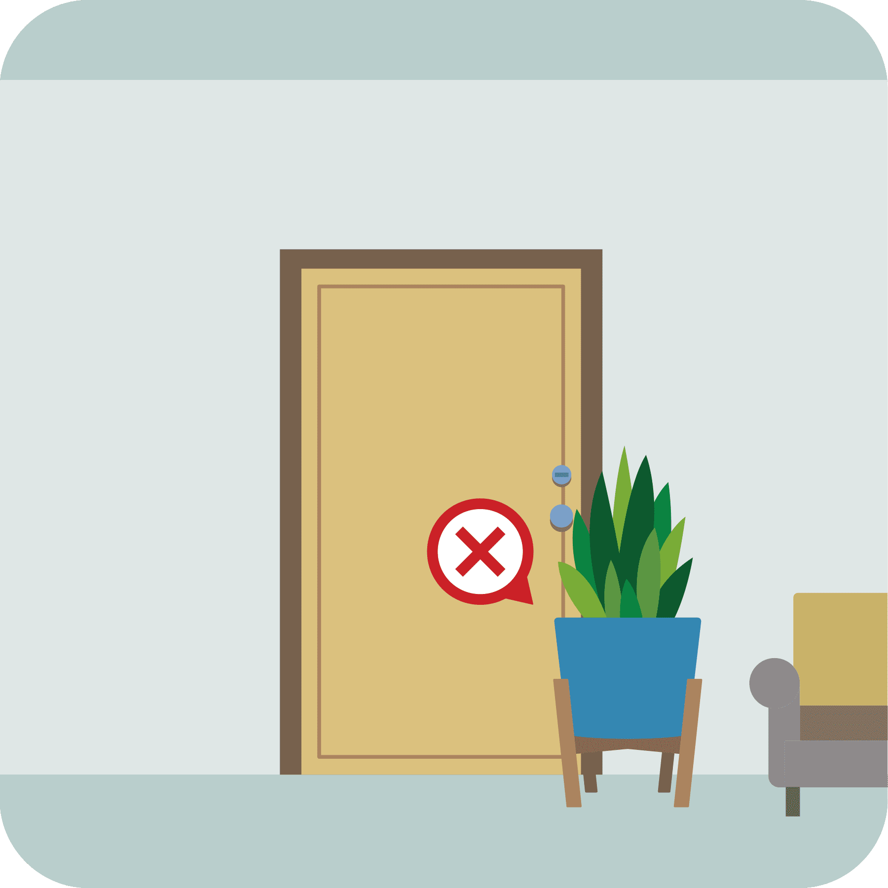 Plant in front of a door with a red x.